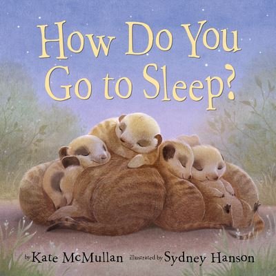 Cover for Kate McMullan · How Do You Go to Sleep? (Tavlebog) (2023)