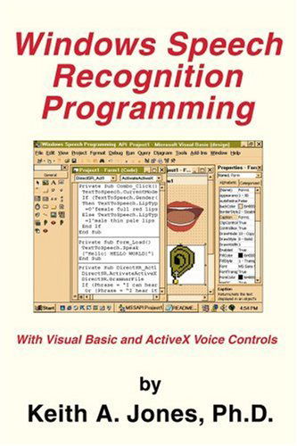 Cover for Keith A. Jones · Windows Speech Recognition Programming: with Visual Basic and Activex Voice Controls (Speech Software Technical Professionals) (Paperback Book) (2004)