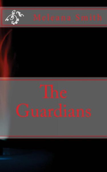 Cover for Meleana Smith · The Guardians (Paperback Book) (2014)