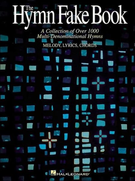 The Hymn Fake Book - Hal Leonard Publishing Corporation - Książki - Hal Leonard Corporation - 9780634010439 - 1 lutego 2000