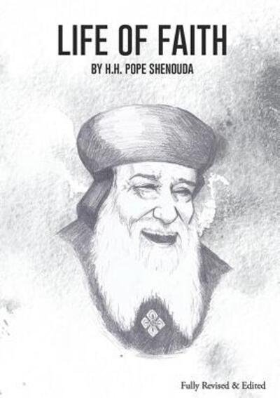 Cover for H H Pope Shenouda III · Life of Faith Edited (Paperback Book) (2018)