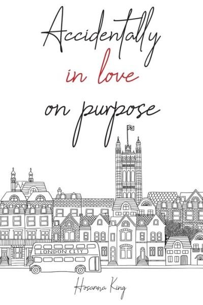 Accidentally in Love on Purpose - Hosanna King - Libros - Chapters Publishing - 9780648769439 - 28 de octubre de 2021