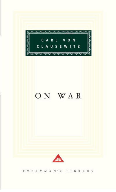 On War (Everyman's Library (Cloth)) - Carl Von Clausewitz - Books - Everyman's Library - 9780679420439 - May 25, 1993