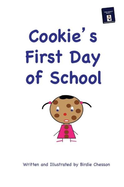 Cover for Birdie Chesson · Cookie's First Day of School (Paperback Book) (2014)