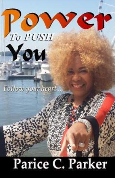 Cover for Parice C Parker · Power to Push You (Paperback Book) (2016)