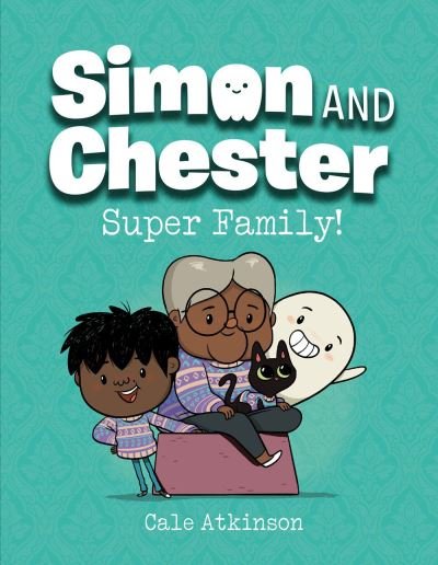 Cover for Cale Atkinson · Super Family (Simon and Chester Book #3) (Hardcover bog) (2022)