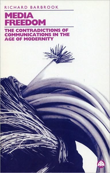 Cover for Richard Barbrook · Media Freedom: The Contradictions of Communications in the Age of Modernity (Paperback Book) (1995)