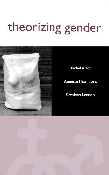 Cover for Alsop, Rachel (University of Hull) · Theorizing Gender: An Introduction (Hardcover Book) (2002)