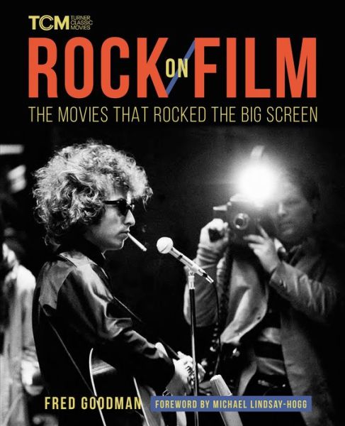 Cover for Fred Goodman · Rock on Film: The Movies That Rocked the Big Screen (Hardcover Book) (2022)