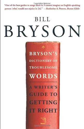 Cover for Bill Bryson · Bryson's Dictionary of Troublesome Words: a Writer's Guide to Getting It Right (Paperback Bog) [Reprint edition] (2004)