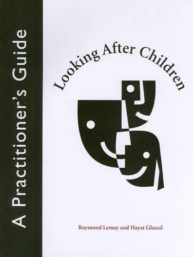 Cover for Raymond Lemay · Looking After Children: A Practitioner's Guide (Paperback Book) (2007)