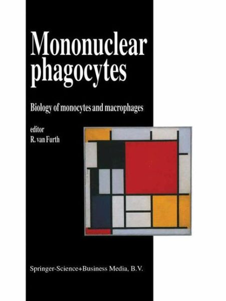 Cover for Ralph Van Furth · Mononuclear Phagocytes: Biology of Monocytes and Macrophages (Hardcover Book) [1992 edition] (1992)