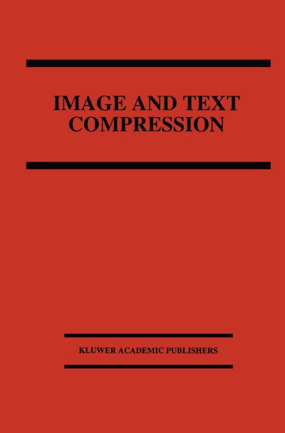 Cover for James a Storer · Image and Text Compression - The Springer International Series in Engineering and Computer Science (Hardcover Book) [1992 edition] (1992)