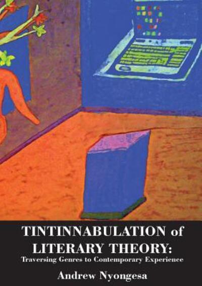 Cover for Andrew Nyongesa · Tintinnabulation of Literary Theory : Traversing Genres to Contemporary Experience (Pocketbok) (2018)