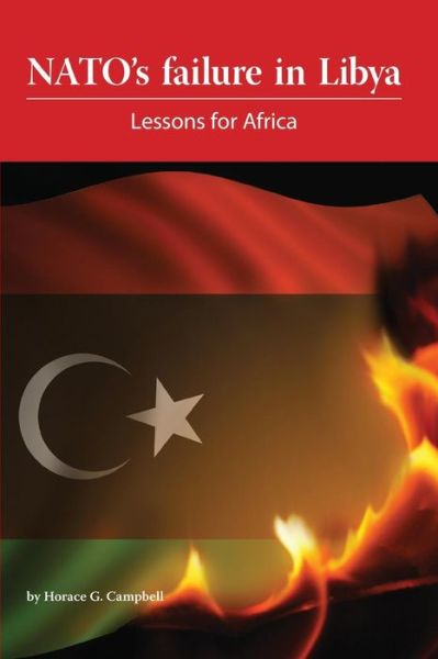 Cover for Horace Campbell · Nato's Failure in Libya: Lessons for Africa (Paperback Book) (2013)