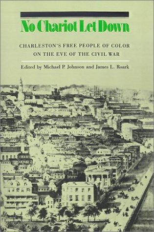 Cover for James L. Roark · No Chariot Let Down: Charleston's Free People on the Eve of the Civil War (Paperback Bog) (2001)