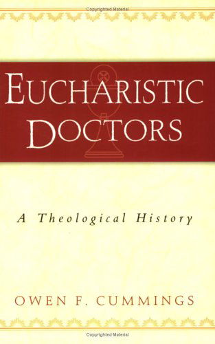 Cover for Owen F. Cummings · Eucharistic Doctors: A Theological History (Paperback Book) (2005)