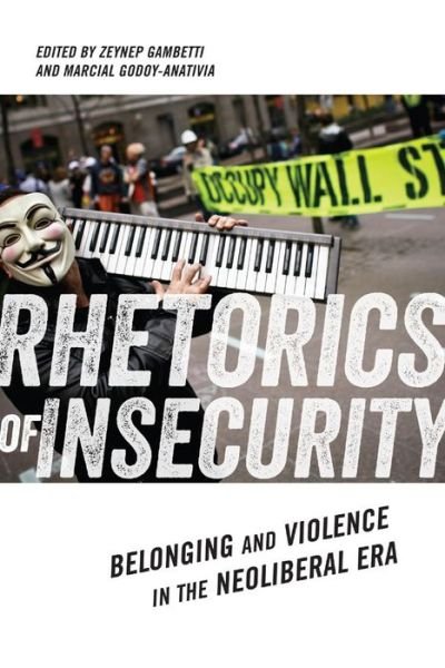 Cover for Zeynep Gambetti · Rhetorics of Insecurity: Belonging and Violence in the Neoliberal Era - Social Science Research Council (Hardcover bog) (2013)