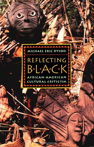 Cover for Michael Eric Dyson · Reflecting Black: African-American Cultural Criticism (Paperback Book) [1st edition] (1993)