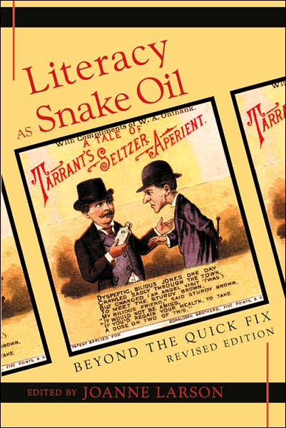 Literacy as Snake Oil: Beyond the Quick Fix - New Literacies and Digital Epistemologies - - Books - Peter Lang Publishing Inc - 9780820495439 - June 29, 2007