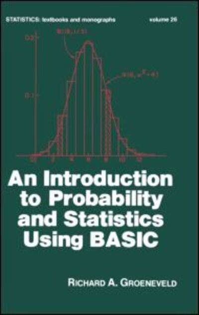 Cover for Groeneveld · An Introduction to Probability and Statistics Using Basic - Statistics: A Series of Textbooks and Monographs (Innbunden bok) (1979)