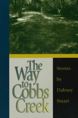 Cover for Dabney Stuart · The Way to Cobbs Creek (Pocketbok) (1997)