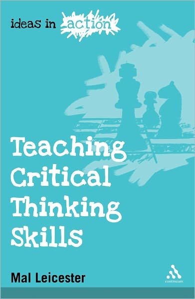 Cover for Mal Leicester · Teaching Critical Thinking Skills - Ideas in Action (Taschenbuch) (2009)