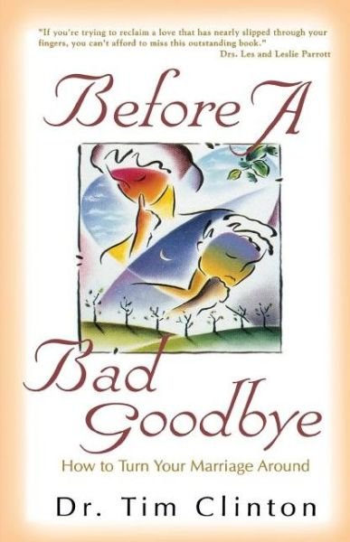 Cover for Timothy E. Clinton · Before a Bad Goodbye (Paperback Book) (1999)