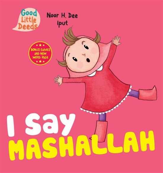 Cover for Noor H. Dee · I Say Mashallah - Good Little Deeds (Board book) (2020)