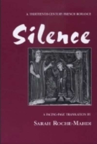 Cover for Sarah Roche-mahdi · Silence: A Thirteenth-Century French Romance (Taschenbuch) (1999)