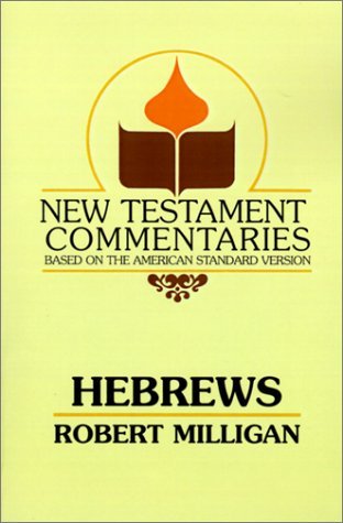 Cover for Robert Milligan · Hebrews: a Commentary on the Epistle to the Hebrews (New Testament Commentaries (Gospel Advocate)) (Paperback Book) (1989)