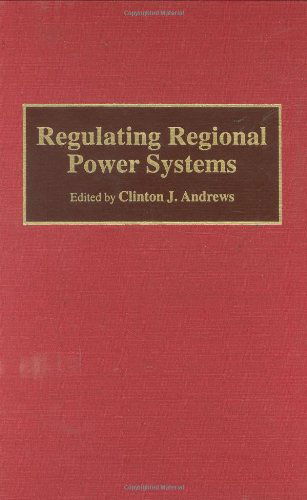 Cover for Clinton J. Andrews · Regulating Regional Power Systems (Hardcover Book) (1995)