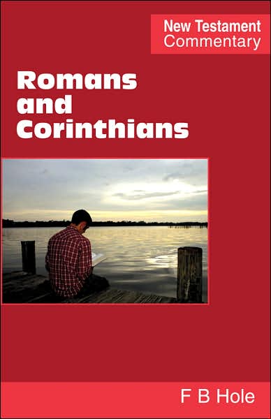 Cover for Frank Binford Hole · Romans and Corinthians (New Testament Commentary S) (Taschenbuch) (2007)