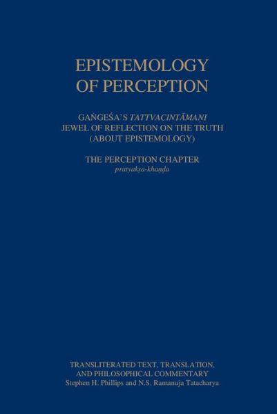 Cover for Stephen Phillips · Epistemology of Perception - Gangesas (Tattvacintamani) (Hardcover Book) [Bilingual edition] (2004)