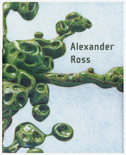 Cover for Robert Storr · Alexander Ross: Drawings 2000-2008 (Hardcover bog) (2009)
