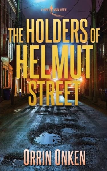 Cover for Orrin Onken · The Holders of Helmut Street (Paperback Book) (2020)