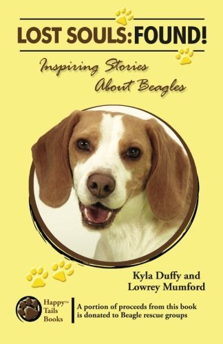 Cover for Lowrey Mumford · Lost Souls: Found! Inspiring Stories About Beagles (Taschenbuch) (2012)