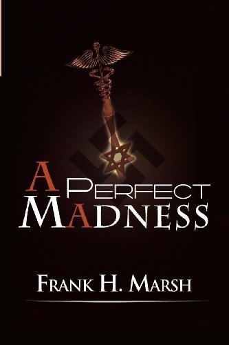 Cover for Frank H. Marsh · A Perfect Madness (Pocketbok) (2012)