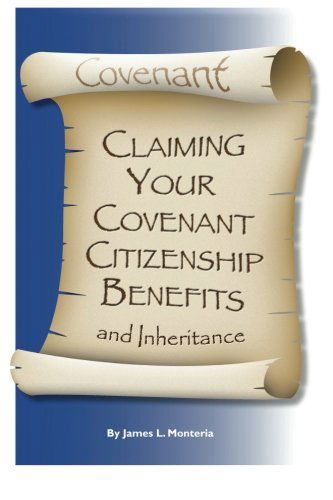 Cover for James L. Monteria · Covenant Claiming Your Covenent Citizenship Benefits and Inheritance (Paperback Book) (2013)