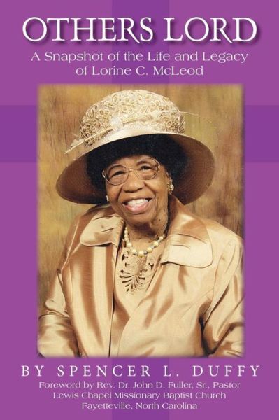 Cover for Spencer L Duffy · Others Lord: A Snapshot of the Life and Legacy of Lorine C. McLeod (Paperback Book) (2015)