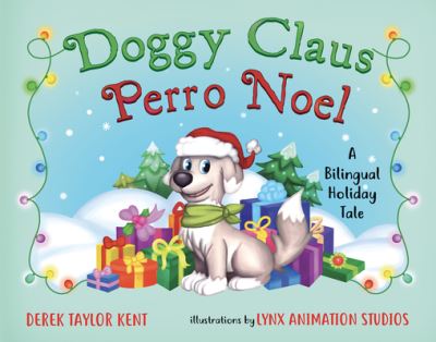 Cover for Derek Taylor Kent · Doggy Claus / Perro Noel (Hardcover Book) (2018)