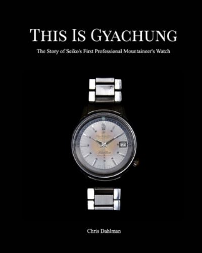 Cover for Chris Dahlman · This Is Gyachung (Paperback Book) (2021)
