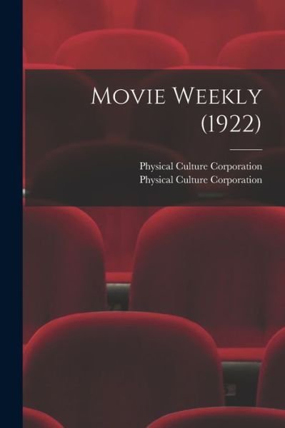 Cover for Physical Culture Corporation · Movie Weekly (1922) (Paperback Bog) (2021)