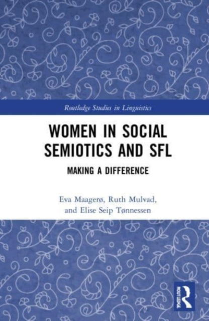 Cover for Eva Maagerø · Women in Social Semiotics and SFL: Making a Difference - Routledge Studies in Linguistics (Paperback Book) (2023)