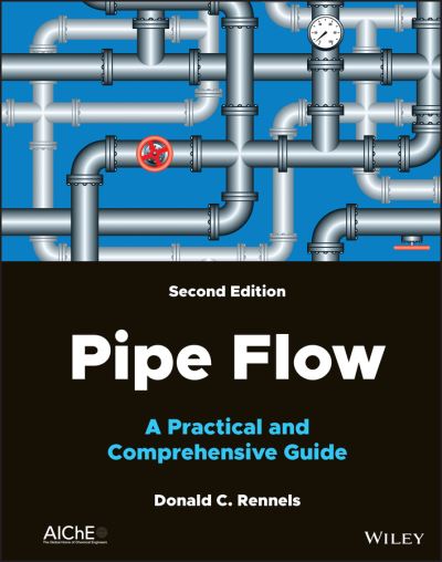 Cover for Rennels, Donald C. (General Electric Company) · Pipe Flow: A Practical and Comprehensive Guide (Hardcover Book) (2022)