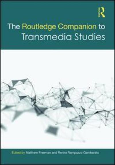 Cover for Matthew Freeman · The Routledge Companion to Transmedia Studies - Routledge Media and Cultural Studies Companions (Inbunden Bok) (2018)