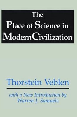 Cover for Thorstein Veblen · The Place of Science in Modern Civilization (Gebundenes Buch) (2017)