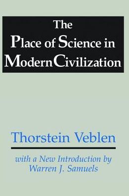 Cover for Thorstein Veblen · The Place of Science in Modern Civilization (Hardcover bog) (2017)