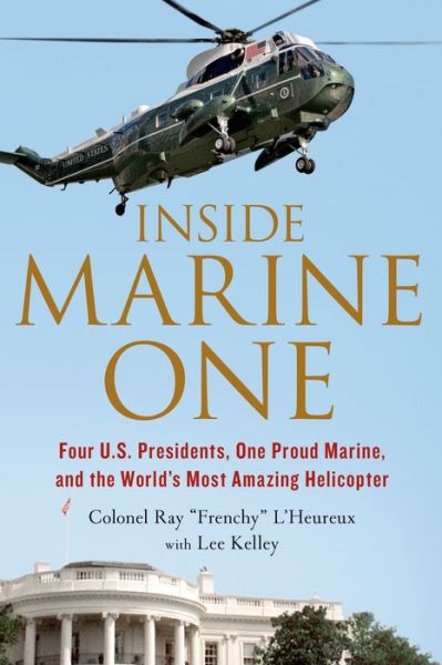 Cover for Ray L'heureux · Inside Marine One (Paperback Book) (2015)