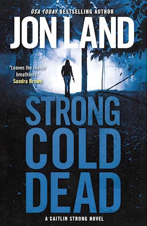 Cover for Jon Land · Strong Cold Dead (Book) (2017)